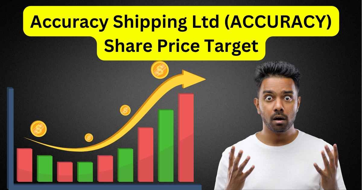 Accuracy Shipping Ltd (ACCURACY) Share Price Target 2024, 2025 Upto 2030