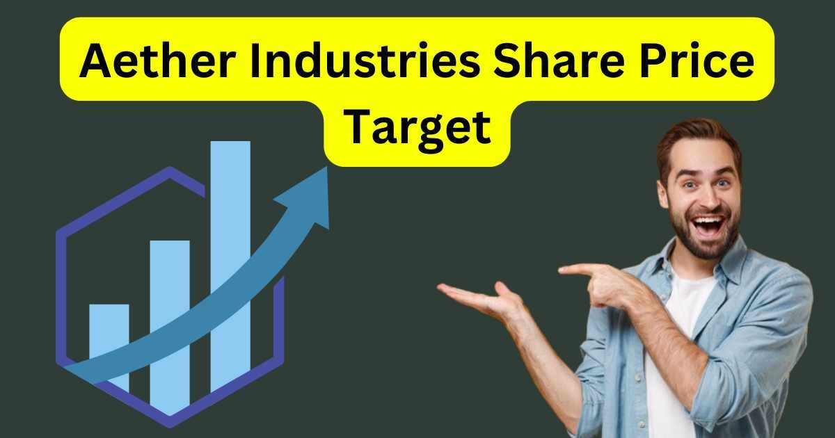 Aether Industries Share Price Target 2025 to 2030