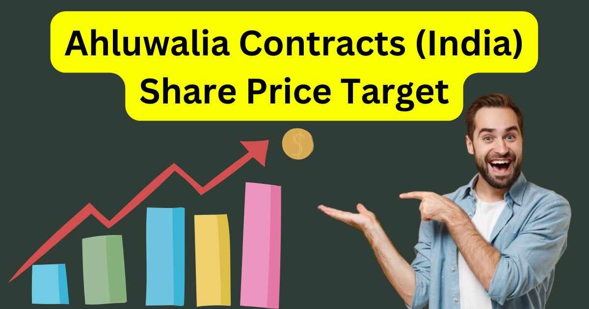 Ahluwalia Contracts (India) Share Price Target 2025 to 2030