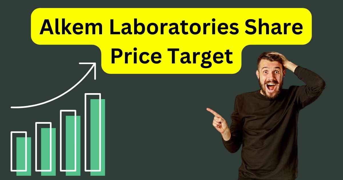 Alkem Laboratories Share Price Target 2025 to 2030