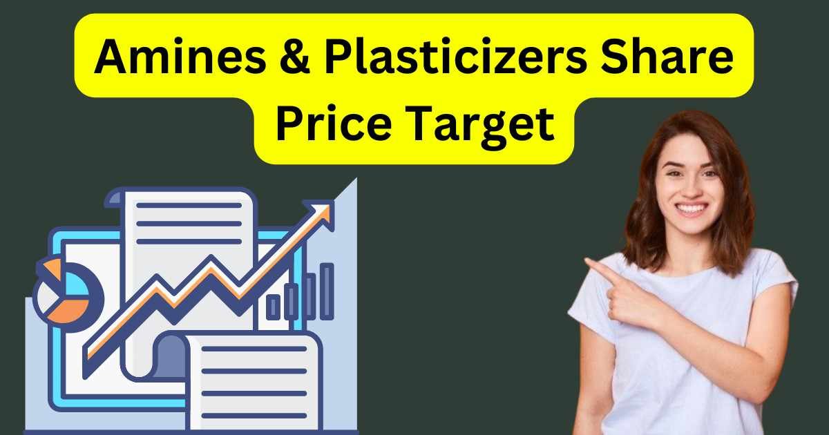 Amines & Plasticizers Share Price Target 2025 to 2030