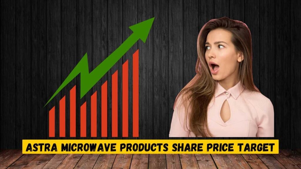 Astra Microwave Products Share Price Target